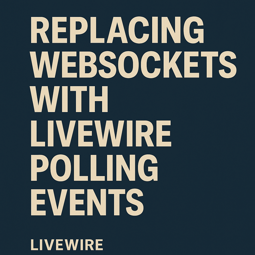 How I used Livewire to replace a websocket events in a real-time application